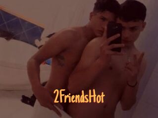 2FriendsHot