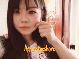 Acrosstheshore