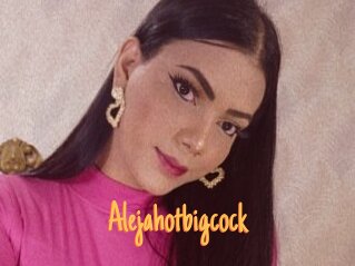 Alejahotbigcock