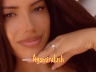 Anamiralush