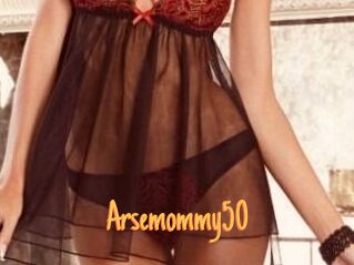 Arsemommy50