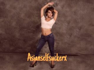 Asianselfsuckerx