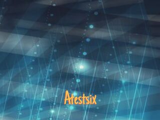 Atestsix