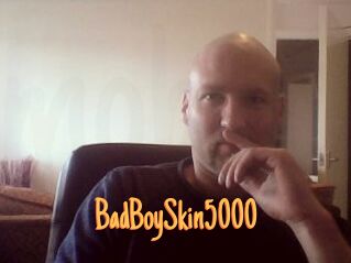 BadBoySkin5000