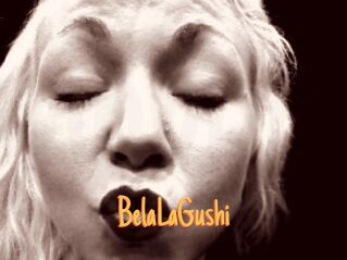 BelaLaGushi