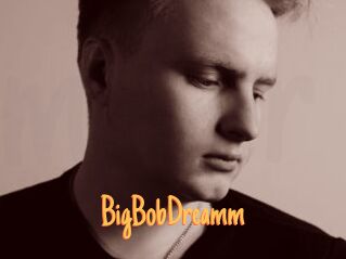 BigBobDreamm Mobile Porno