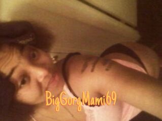 BigGorgMami69