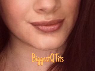 BiggestQTits