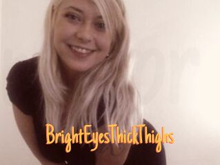 BrightEyesThickThighs
