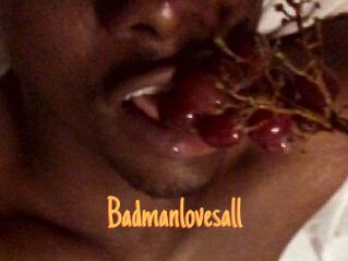 Badmanlovesall