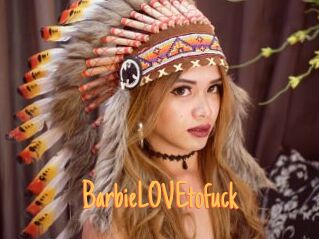BarbieLOVEtofuck