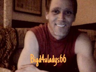 Bigd4uladys66