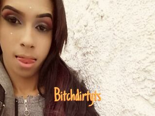 Bitchdirtyts