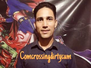 Comcrossingdirtycum