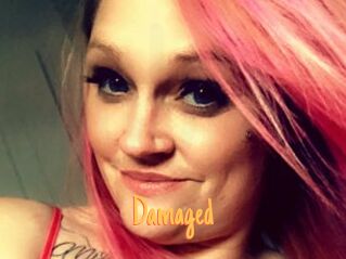 Damaged