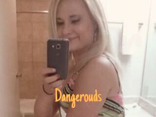 Dangerouds