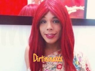 Dirtininaxxx