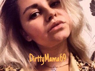 DirttyMama69
