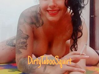 DirtyTabooSquirt