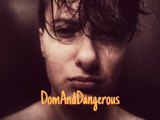 DomAndDangerous