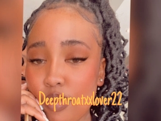 Deepthroatxxlover22