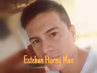 Esteban_Horny_Man