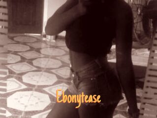 Ebonytease