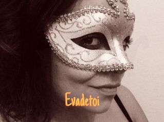 Evadetoi
