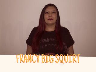 FRANCY_BIG_SQUIRT