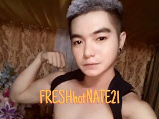 FRESHhotNATE21