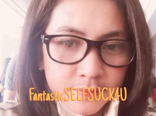 FantasticSELFSUCK4U