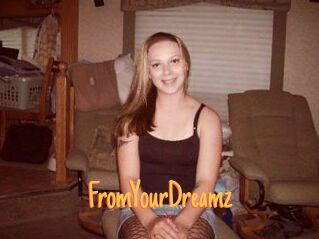 FromYourDreamz