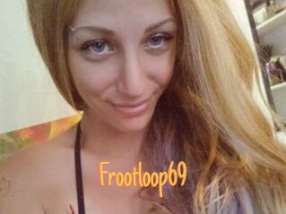 Frootloop69