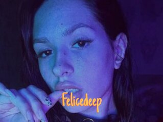Felicedeep
