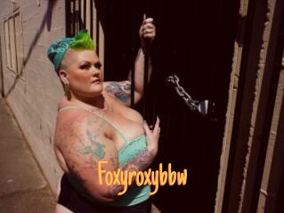 Foxyroxybbw