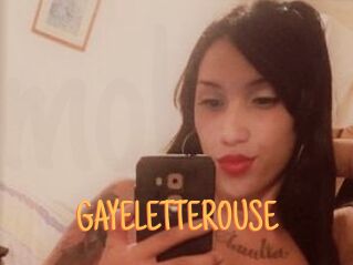 GAYELETTEROUSE