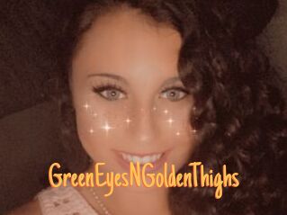 GreenEyesNGoldenThighs
