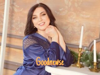 Goodnewse