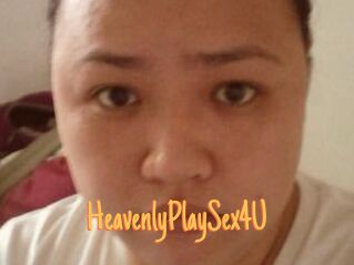 HeavenlyPlaySex4U