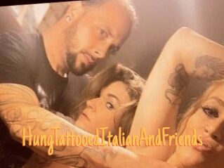 HungTattooedItalianAndFriends