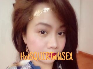HotSQUIRTwildSEX