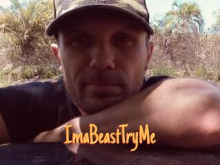 ImaBeastTryMe