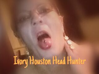 Ivory_Houston_Head_Hunter