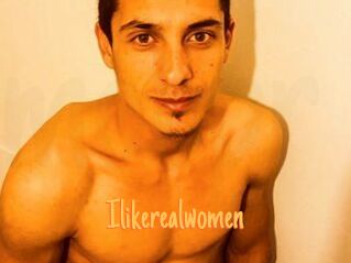 Ilikerealwomen