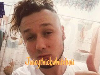 Juicythickwhiteboii