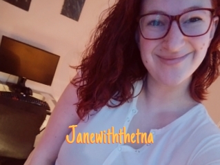 Janewiththetna