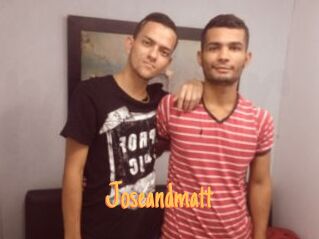 Joseandmatt