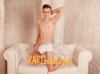 KARLready2play
