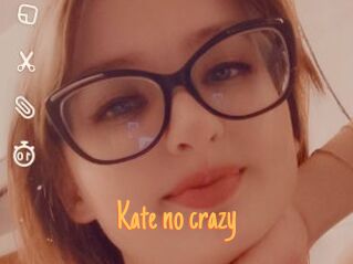 Kate_no_crazy