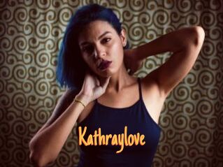 Kathraylove